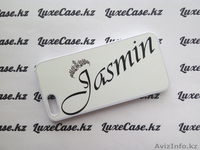 Именные чехлы в Караганде Именные чехлы в Казахстане luxecase.kz - Изображение #6, Объявление #1472699